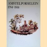 Amstelporselein, 1784-1814 door F. van Erpers Royaards