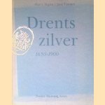 Drents zilver 1650-1900 door Harry Tupan e.a.