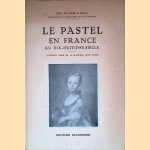 Le Pastel en France au dix-huitième siècle door Paul Ratouis de Limay