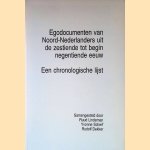 Egodocumenten van Noord-Nederlanders uit de zestiende tot begin negentiende eeuw door Ruud Lindeman e.a.