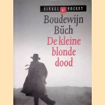 De kleine blonde dood door Boudewijn Büch