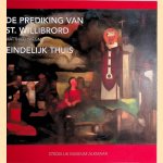 De prediking van St. Willibrord: Matthieu Wiegman: na 97 jaar eindelijk thuis
Renee Smithuis
€ 10,00