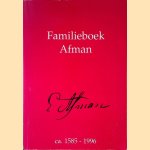 Familieboek Afman, ca. 1585-1996 door Pieter A. Afman e.a.