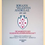 Johann Valentin Andreae 1586-1986. Die Manifeste der Rosenkreuzerbruderschaft. Katalog einer Ausstellung in der Bibliotheca Philosophica Hermetica door C. Gilly