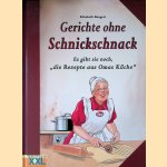 Gerichte ohne Schnickschnack: Es gibt sie noch, "die Rezepte aus Omas Küche"
Elisabeth Bangert
€ 8,00