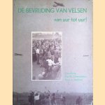 De bevrijding van Velsen van uur tot uur! door Siebe Rolle e.a.