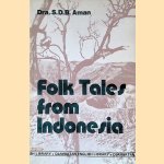 Folk Tales from Indonesia door Dra. S.D.B. Aman