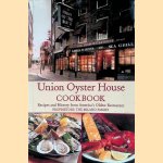 Union Oyster House Cookbook: Recipes and History from America's Oldest Restaurant door Jean Kerr e.a.