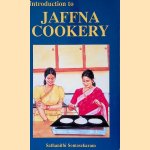 Introduction to Jaffna Cookery door Sathanithi Somasekaram