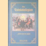 Das Tabakskollegium ... und die Zeit des Zopfes door Franz Otto