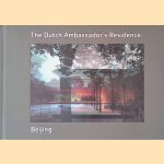 Dutch Ambassador's Residence Beijing
Dirk Jan Postel e.a.
€ 10,00