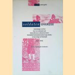 Soldaten overzee: aanwijzingen voor het doen van onderzoek naar Onderofficieren en Minderen bij het KNIL en bij het leger in West-Indië (1815-1949) door Jan H. Kompagnie