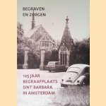 Begraven en zorgen: 125 jaar begraafplaats Sint Barbara in Amsterdam
Leon Bok e.a.
€ 5,00