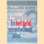 En het geld verantwoordt alles: een financiële geschiedenis van het Koninkrijk der Nederlanden *met GESIGNEERDE brief* door H.C. Wytzes