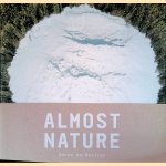 Gerco de Ruijter: Almost Nature
Dirk van Weelden e.a.
€ 25,00