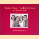 Nicolas Nixon: The Brown Sisters: Thirty-Three Years
Joanne Greenspun e.a.
€ 95,00