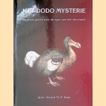 Het dodo mysterie: de dodo gezien door de ogen van een dierenarts door Gerard Th.F. Kaal