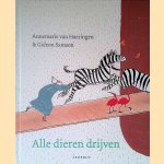 Alle dieren drijven door Annemarie van Haeringen e.a.