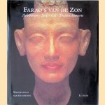 Farao's van de zon: Achnaton, Nefertiti, Toetanchamon
Rita E. Freed e.a.
€ 12,50