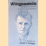 Wittgenstein: Biography and Philosophy door James C. Klagge