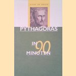 Pythagoras in 90 minuten door Ellen de Bruin