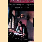 A World of Ideas: Essential Readings for College Writers door Lee A. Jacobus