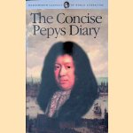 The Concise Pepys Diary door Samuel Pepys