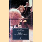 Dialogo dei Massimi Sistemi
Galileo Galilei
€ 10,00