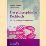 Das philosophische Kochbuch: Zu Tisch mit großen Denkern door Marianne Riermeier e.a.