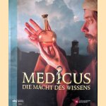 Medicus: Die Macht des Wissens door Alexander Schubert