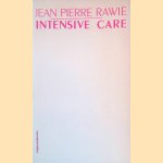 Intensive care door Pierre Rawie