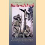 Buiten de kerk: Processieparken, Lourdesgrotten en Calvariebergen in Nederland en België door Wim Meulenkamp e.a.