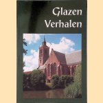 Glazen Verhalen: de Grote Kerk te De Rijp door Nelly de Goede e.a.