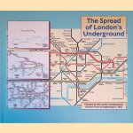 The Spread of London's Underground: Changes to the London Underground netweork from its beginnings in 1863 door London Underground