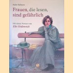 Frauen, die lesen, sind gefährlich: Lesende Frauen in Malerei und Fotografie door Stefan Bollmann