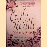 Cecily Neville: Mother of Kings
Amy Licence
€ 20,00