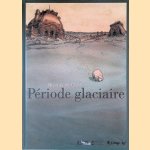 Période glaciaire door Nicolas de Crécy