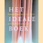 Het ideale boek: honderd jaar private press in Nederland 1910-2010 door Paul van Capelleveen