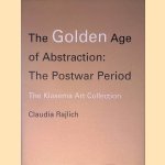 The Golden Age of Abstraction: The Postwar Period: The Klasema Art Collection *SIGNED* door Claudia Rajlich