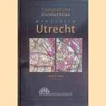 Topografische DubbelAtlas: provincie Utrecht: schaal 1 : 50.000: 1959 - 2009 door Marcel Kuiper