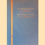 De Drukletter. Van zandgietvorm tot computer en de tweehonderd-talenproef van B.V. Drukkerij Sigma = Printing Types. From sand casting mould to computer and the Two-Hundred-Language type specimen of B.V. Drukkerij Sigma door Elisabeth d' Halleweyn e.a.