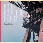 Hoog boven de huizen door Marvin Halleraker