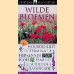 Capitool Veldgids - Wilde bloemen: woordenlijst, determinatie, herkennen, bloei, families, geschiedenis, classificatie door Neil Fletcher