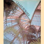 Glass Houses: a History of Greenhouses, Orangeries and Conservatories door Arete Warren e.a.