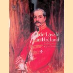 De Laszlo in Holland: Nederlanders geportretteerd door de internationale societyschilder Philip de Laszlo (1869-1937) door Tonko Grever e.a.