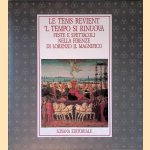 Le tems revient: Il tempo si rinuova. Feste e spettacoli nella Firenze di Lorenzo Il Magnifico door Paola Ventrone