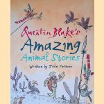 Quentin Blake'S Amazing Animal Stories door John Yeoman e.a.