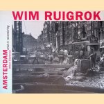 Wim Ruigrok: Amsterdam, stad in verandering door Willem Ellenbroek