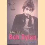 The Rough Guide to Bob Dylan
Nigel Williamson
€ 8,00