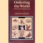 Ordering the World: A History of Classifying Man door David Knight